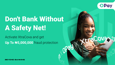 OPay launches XtraCova to protect customers from unauthorised transactions
